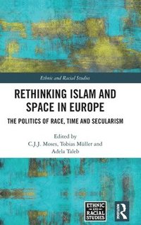 bokomslag Rethinking Islam and Space in Europe