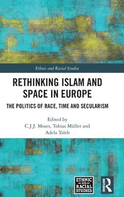 bokomslag Rethinking Islam and Space in Europe