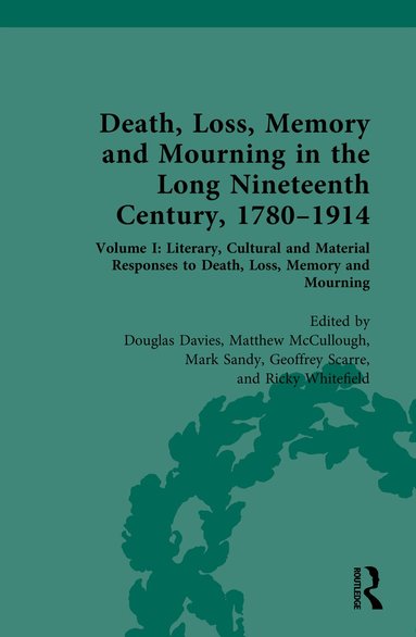 Douglas Davies, Matthew McCullough, Mark Sandy, Geoffrey Scarre, Ricky Whitefield - Death, Loss, Memory and Mourning in the Long Nineteenth Century, 1780–1914, Inbunden
