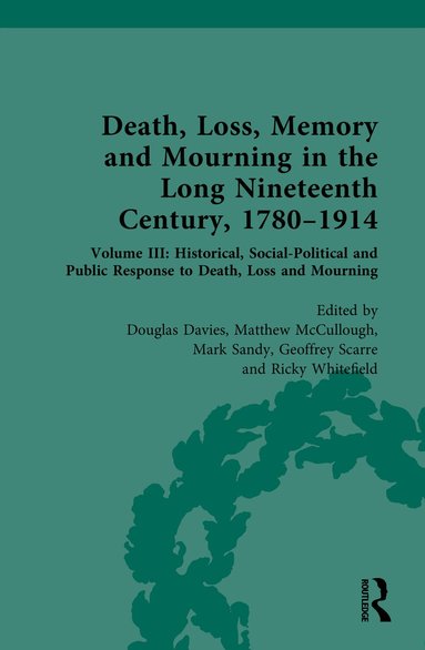 Douglas Davies, Matthew McCullough, Mark Sandy, Geoffrey Scarre, Ricky Whitefield - Death, Loss, Memory and Mourning in the Long Nineteenth Century, 1780–1914, Inbunden