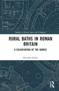 bokomslag Rural Baths in Roman Britain