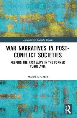 bokomslag War Narratives in Post-Conflict Societies