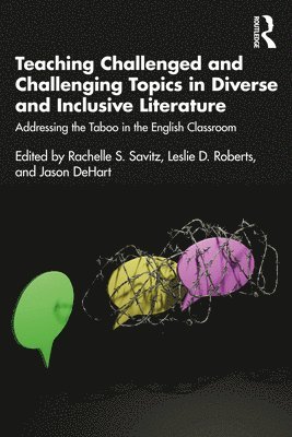 bokomslag Teaching Challenged and Challenging Topics in Diverse and Inclusive Literature