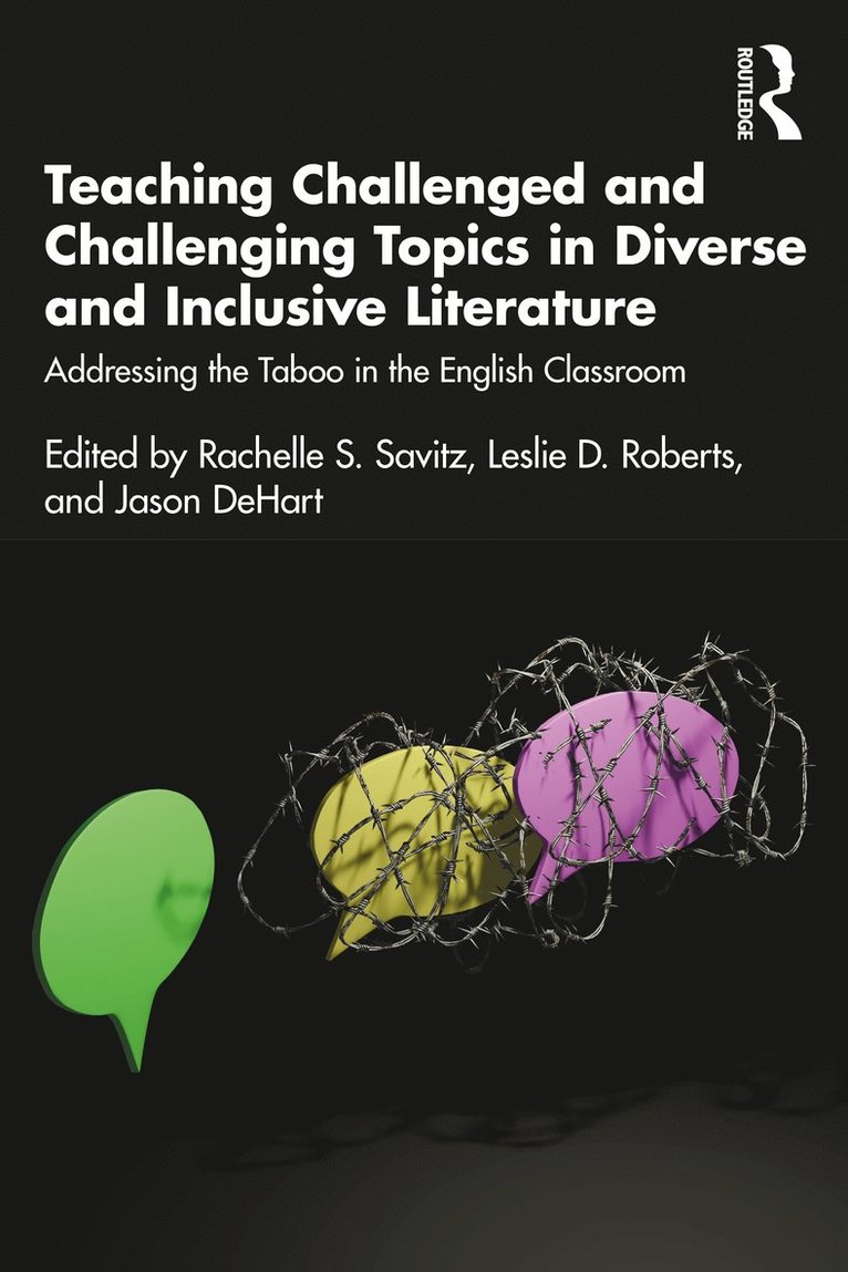 Teaching Challenged and Challenging Topics in Diverse and Inclusive Literature 1