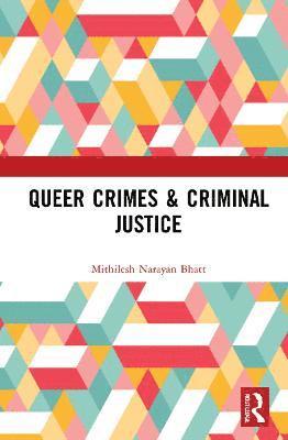 bokomslag Queer Crimes & Criminal Justice