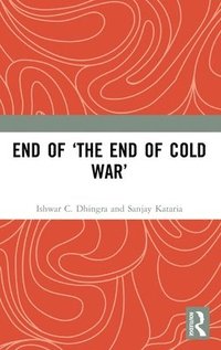 bokomslag End of 'The End of Cold War'