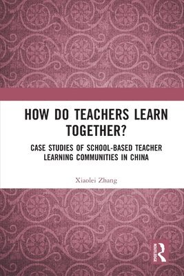 How Do Teachers Learn Together? 1