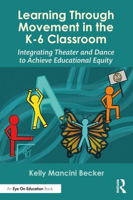 bokomslag Learning Through Movement in the K-6 Classroom