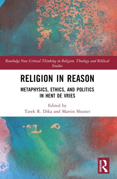 Tarek R. Dika, Martin Shuster - Religion in Reason, Häftad