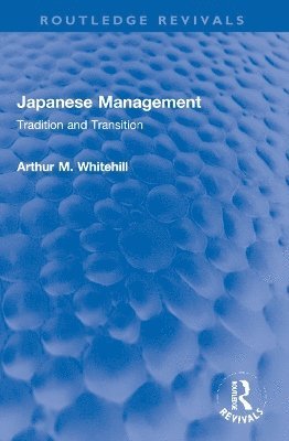 Arthur M. Whitehill - Japanese Management, Häftad