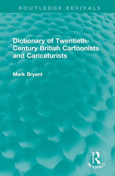 bokomslag Dictionary of Twentieth-Century British Cartoonists and Caricaturists