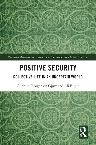 Gunhild Hoogensen Gjørv, Ali Bilgic - Positive Security, Häftad