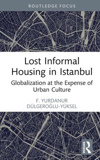 bokomslag Lost Informal Housing in Istanbul