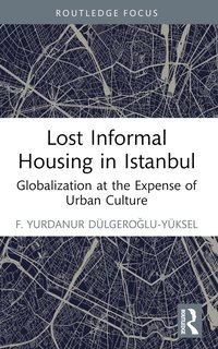 bokomslag Lost Informal Housing in Istanbul