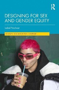 bokomslag Designing for Sex and Gender Equity