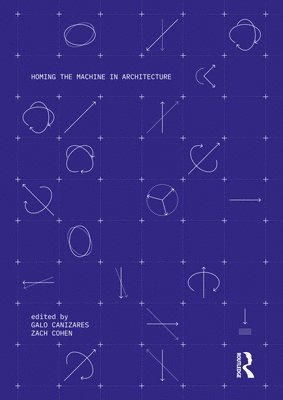 Homing the Machine in Architecture 1