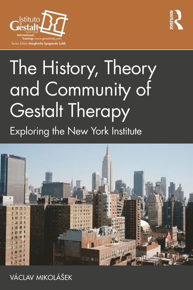 bokomslag History, Theory and Community of Gestalt Therapy