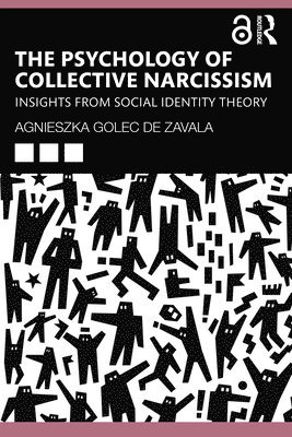 The Psychology of Collective Narcissism 1