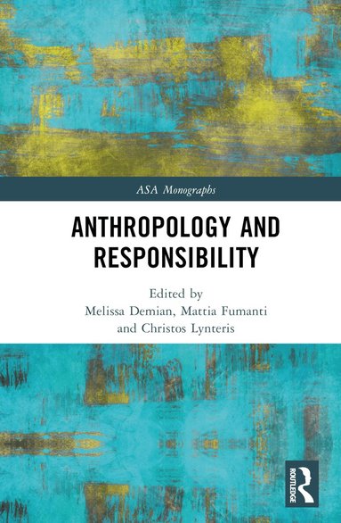 Melissa Demian, Mattia Fumanti, Christos Lynteris - Anthropology and Responsibility, Inbunden