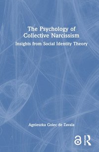 bokomslag The Psychology of Collective Narcissism