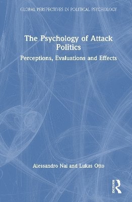 bokomslag The Psychology of Attack Politics