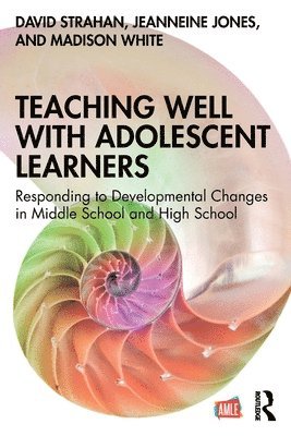 Teaching Well with Adolescent Learners 1