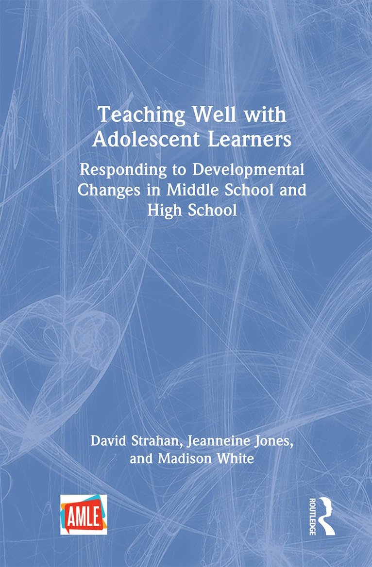 Teaching Well with Adolescent Learners 1