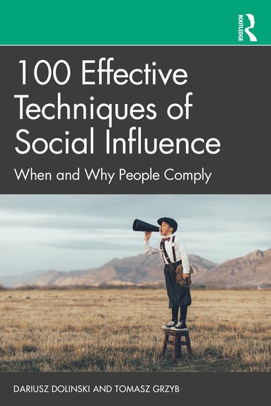 Dariusz Dolinski, Tomasz Grzyb - 100 Effective Techniques of Social Influence, Häftad