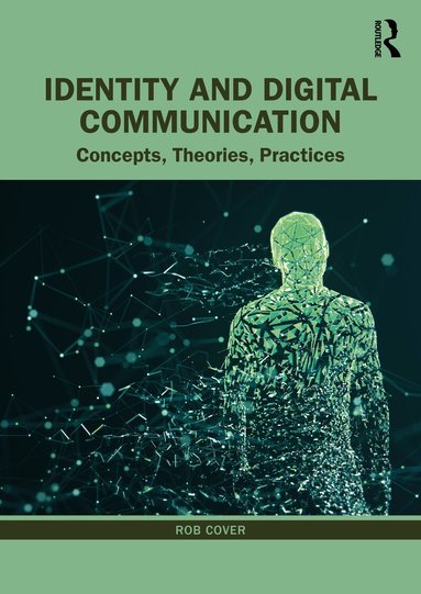 Rob Cover - Identity and Digital Communication, Häftad