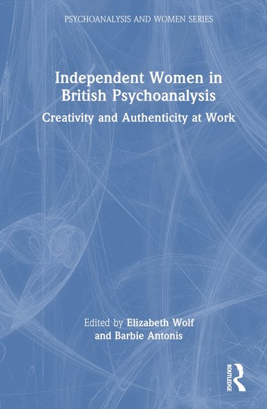 bokomslag Independent Women in British Psychoanalysis