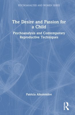 bokomslag Desire and Passion for a Child