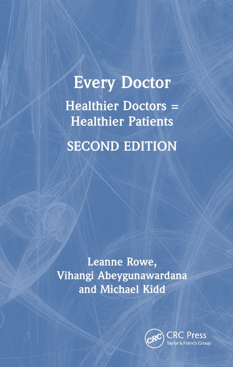 Leanne Rowe, Vihangi Abeygunawardana, Michael Kidd, Australia) Rowe, Leanne (Monash University, Australia) Abeygunawardana, Vihangi (Northern Health - Every Doctor, Inbunden
