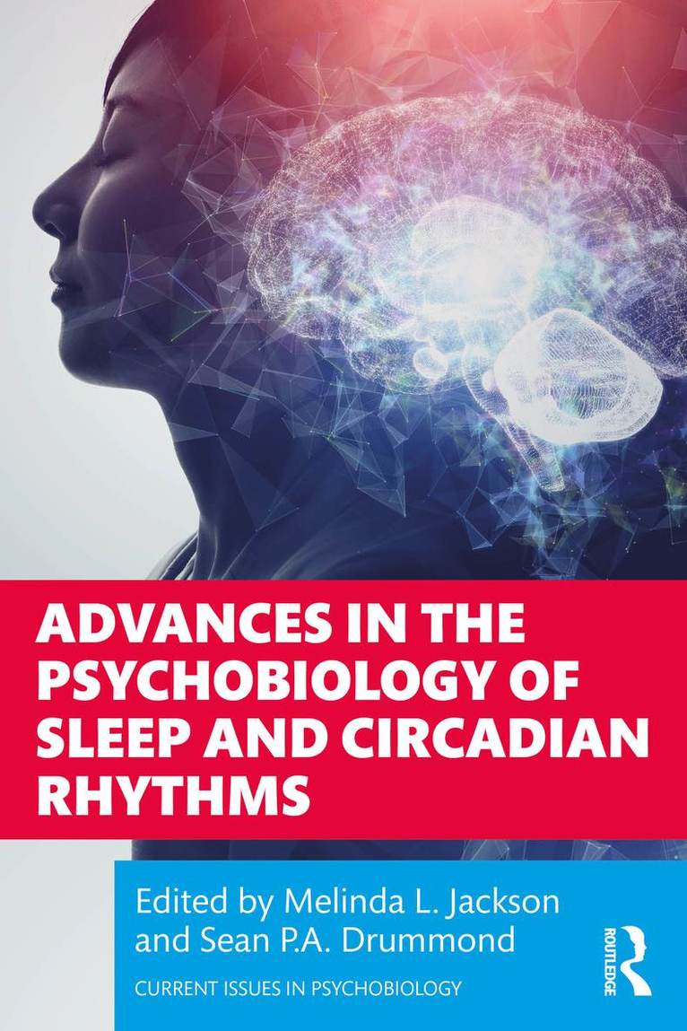 Melinda L. Jackson, Sean P.A Drummond, Sean P. a. Drummond, Sean P. A Drummond - Advances in the Psychobiology of Sleep and Circadian Rhythms, Häftad