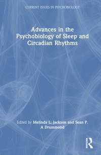 bokomslag Advances in the Psychobiology of Sleep and Circadian Rhythms