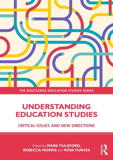 Mark Pulsford, Rebecca Morris, Ross Purves - Understanding Education Studies, Häftad