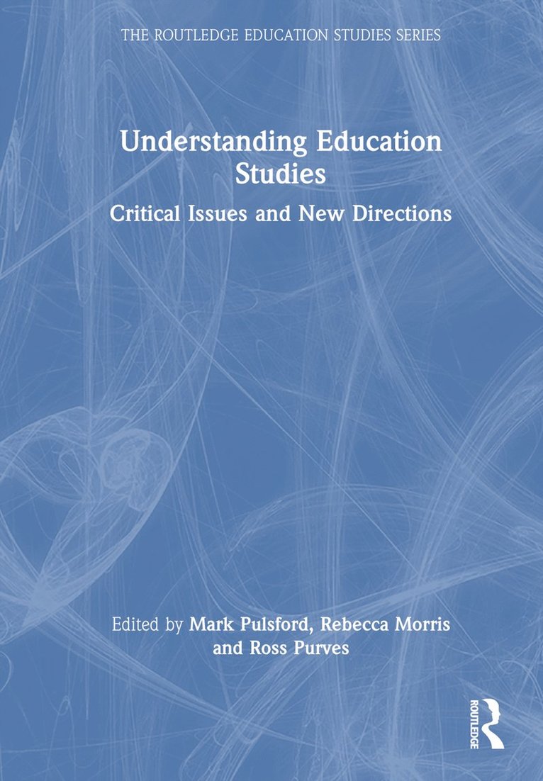 Mark Pulsford, Rebecca Morris, Ross Purves - Understanding Education Studies, Inbunden