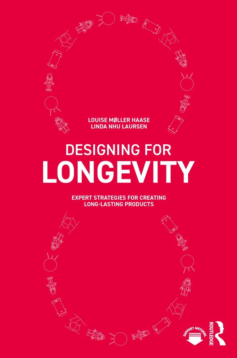 Louise Møller Haase, Linda Nhu Laursen - Designing for Longevity, Inbunden