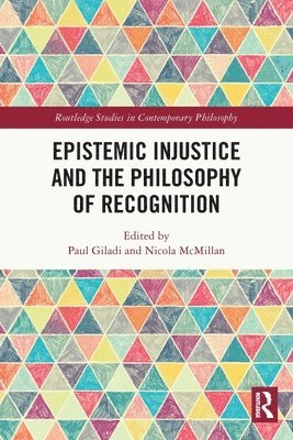 Paul Giladi, Nicola McMillan, UK) Giladi, Paul (Manchester Metropolitan University, UK) McMillan, Nicola (National Institute of Health Research - Epistemic Injustice and the Philosophy of Recognition, Häftad