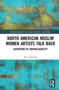 bokomslag North American Muslim Women Artists Talk Back