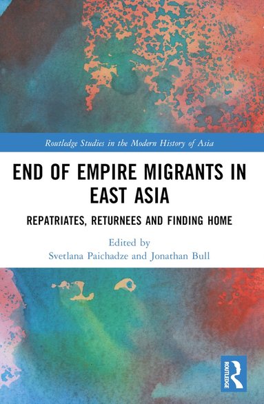 bokomslag End of Empire Migrants in East Asia