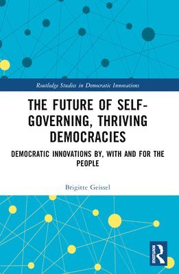The Future of Self-Governing, Thriving Democracies 1