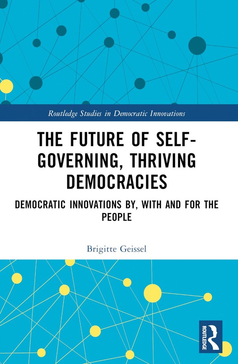 The Future of Self-Governing, Thriving Democracies 1