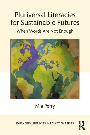 Mia Perry - Pluriversal Literacies for Sustainable Futures, Häftad