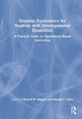 Stimulus Equivalence for Students with Developmental Disabilities 1