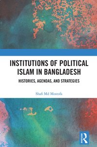 bokomslag Institutions of Political Islam in Bangladesh