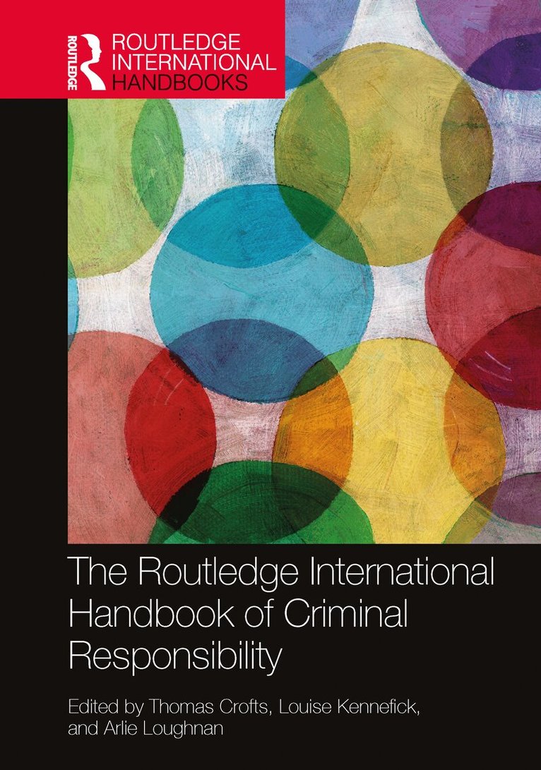 Thomas Crofts, Louise Kennefick, Arlie Loughnan - Routledge International Handbook of Criminal Responsibility, Häftad