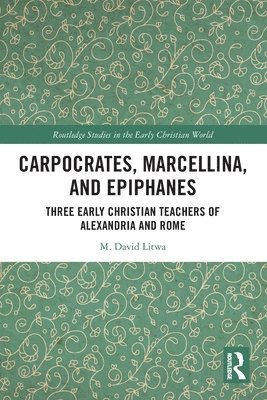 Carpocrates, Marcellina, and Epiphanes 1