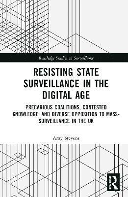 Resisting State Surveillance in the Digital Age 1
