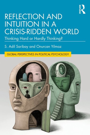 S. Adil Saribay, Onurcan Yilmaz - Reflection and Intuition in a Crisis-Ridden World, Häftad