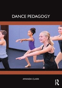 bokomslag Dance Pedagogy